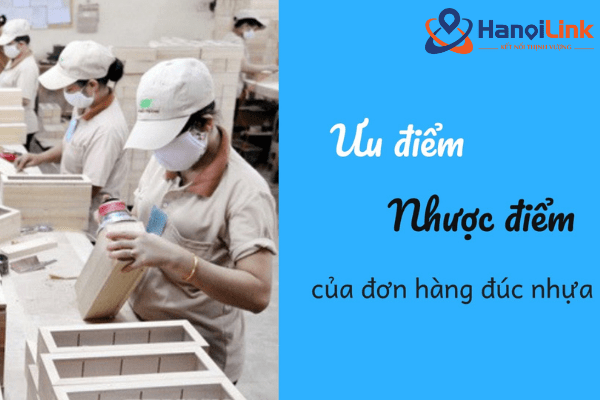 Uu nhuoc diem cua don hang duc nhua