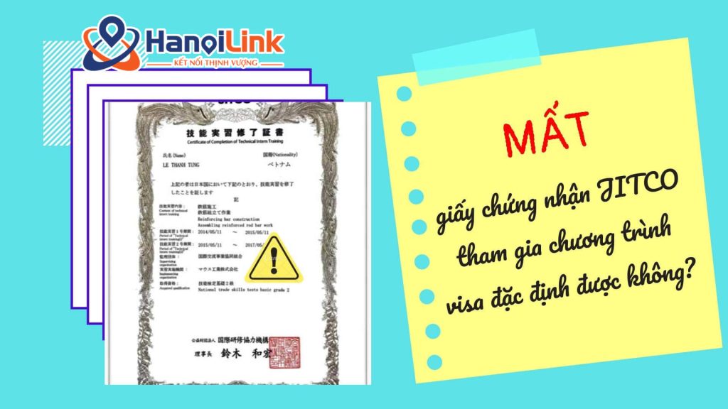 Mất giấy chứng nhận của JITCO thì có thể tham gia chương trình visa đặc định không?