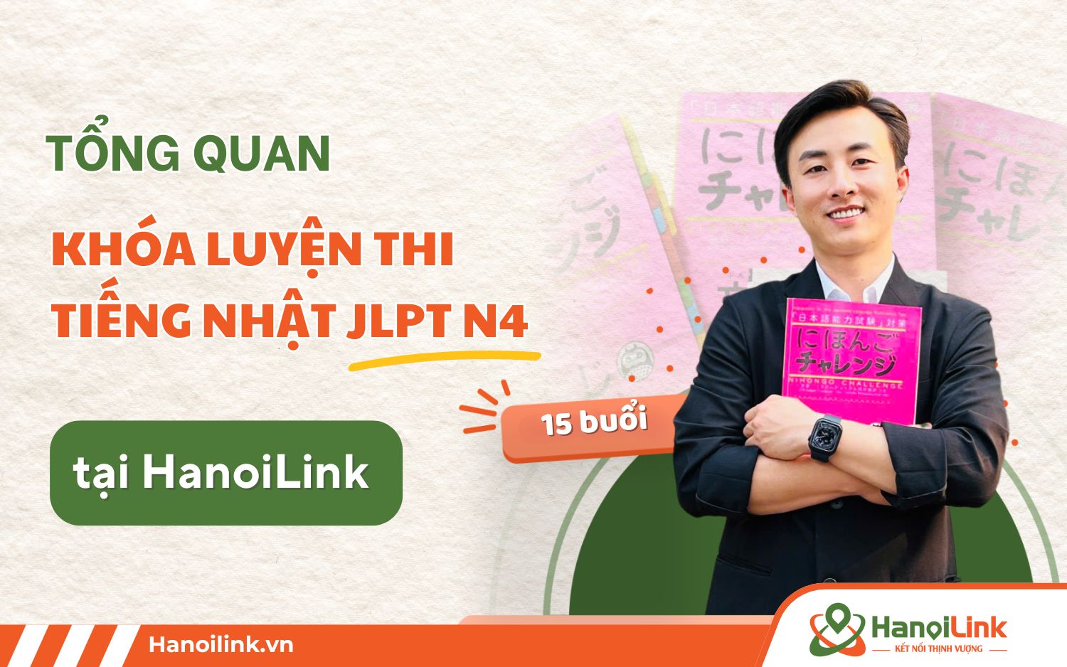 Khóa luyện thi JLPT N4 tại HanoiLink được tổ chức học trong 5 tuần, học online/offline
