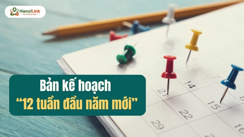 Bản kế hoạch 12 tuần đầu năm 2026 – công cụ lập mục tiêu học tập và làm việc hiệu quả, quà tặng tháng 12 từ HanoiLink