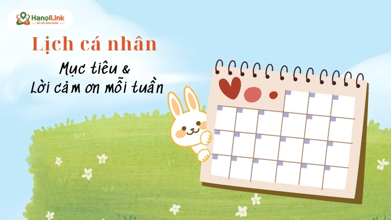 Lịch cá nhân tháng 11 – ghi mục tiêu và lời cảm ơn mỗi tuần, công cụ học tập và nuôi dưỡng tinh thần biết ơn từ Hanoilink
